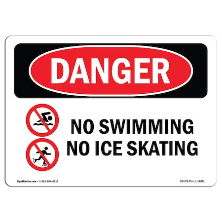 Signmission OSHA Danger Sign, No Swimming No Ice Skating, 18in X 12in Rigid Plastic, 12" W, 18" L, Landscape OS-DS-P-1218-L-1681